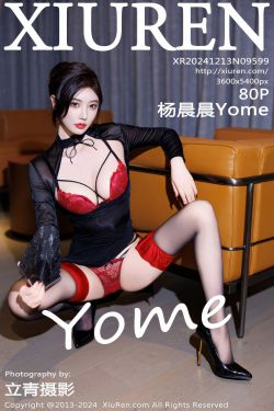 [秀人XiuRen] 2024.12.13 No.9599 杨晨晨Yome